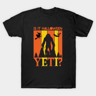 Is it Halloween Yeti? T-Shirt